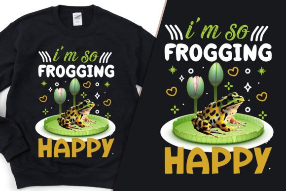 Download I'm so Frogging Happy Classy T-Shirt Svg - Premium Resources